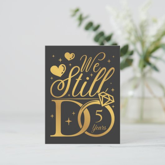 We Still Do 5 Jaar Huwelijksverjaardag Briefkaart (Staand voorkant)