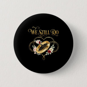 We Still Do Timeless Koppel Idee 15e Huwelijksverj Ronde Button 5,7 Cm