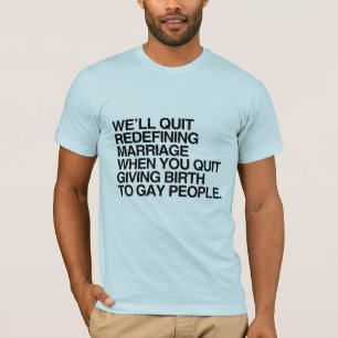 WE STOPPEN MET HET HERDEFINIËREN VAN HET HUWELIJK T-SHIRT