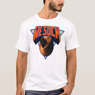 We Suck T-shirt