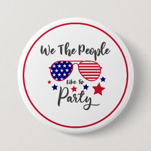We the People Like to Party beroemd gemaakt door 4 Ronde Button 7,6 Cm