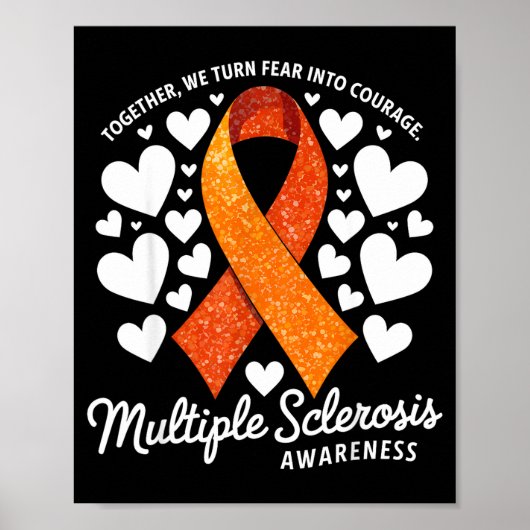 We Turn Fear Into Courage Multiple Sclerose Bewust Poster (Voorkant)