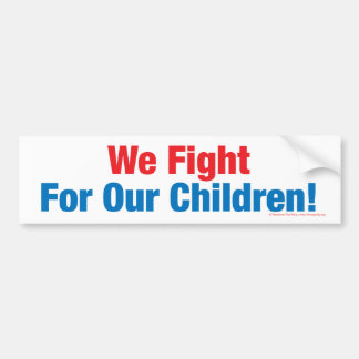 We vechten voor onze kinderen! bumpersticker