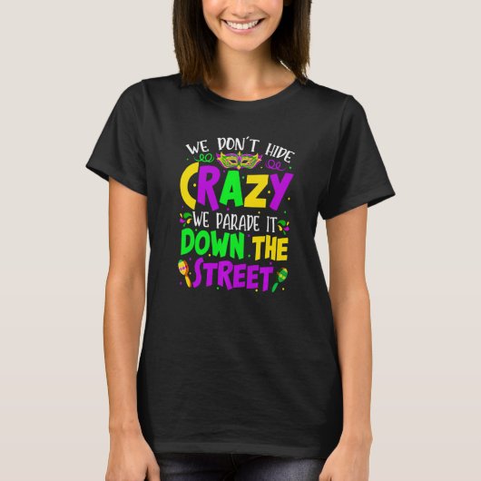 We verbergen geen gekke parade.. maar een grappige t-shirt (Voorkant)