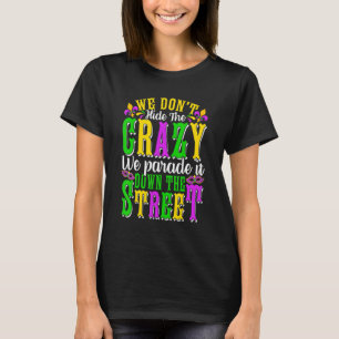 We verbergen het gekke niet... we maken het met Ma T-shirt