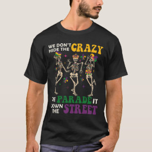 We verbergen het niet... dat we het in de straat h t-shirt