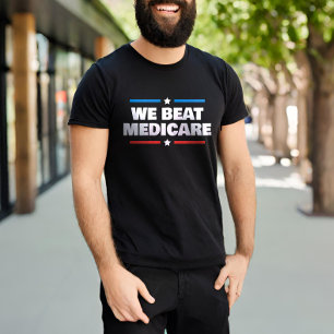 We verslaan Medicare T-shirt