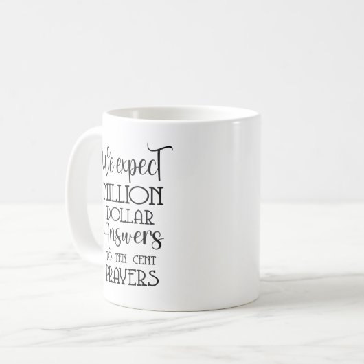 We verwachten antwoorden van miljoenen dollar koffiemok (Voorkant links)