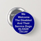 We verwelkomen Service Dog Ronde Button 5,7 Cm (Voorkant /achterkant)
