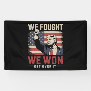 We Vochten We Wonnen Kom Er Overheen Trump 47e Pre Spandoek