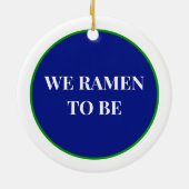 We waren Ramen om te worden | Vreemd kerstfeest Keramisch Ornament (Achterkant)