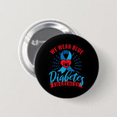 We Wear Blue For Diabetes Awareness  Ronde Button 5,7 Cm (Voorkant /achterkant)
