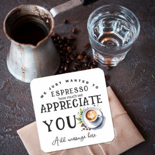 we wilden gewoon espresso geven aan hoeveel we waa vierkante sticker