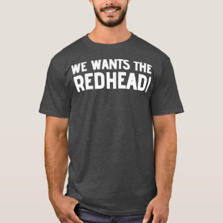 We willen de Redhead 2 T-shirt