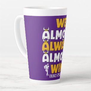 We winnen bijna altijd Vikings football Latte Mok