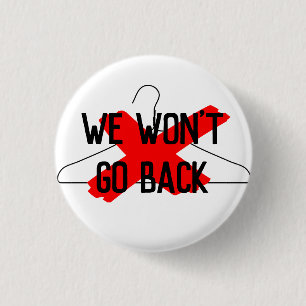 We Won't Go Back (draadhangertje) Ronde Button 3,2 Cm