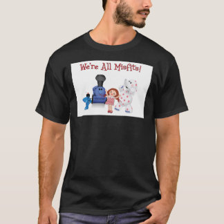 We&x27 ; re All Misfit ! T-shirt classique
