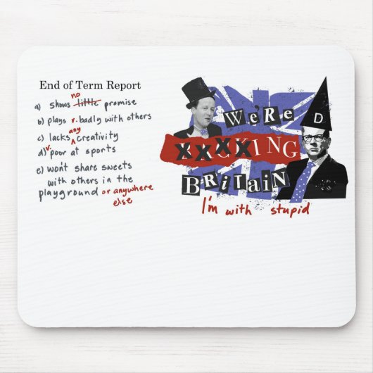 We xxxxxen Groot-Brittannië, ik ben dom Muismat (Voorkant)