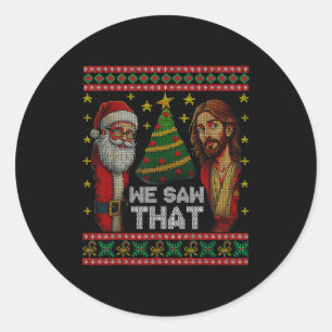 We Zagen Dat Jezus En Kerstman Christelijke Lelijk Ronde Sticker