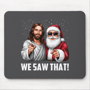We Zagen Dat Jezus En Kerstman Grappige Kerstmis C Muismat