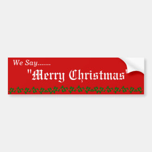 WE ZEGGEN "MERRY CHRISTMAS" BUMPERSTICKER