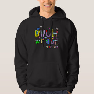 We zetten leraren uit einde schooljaar leraar Su Hoodie