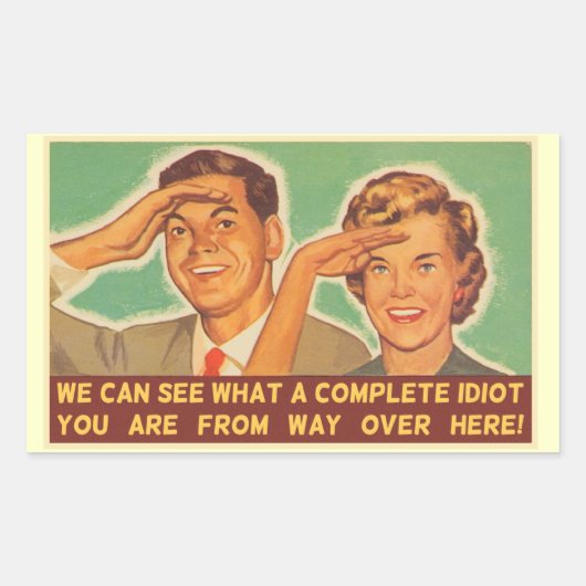 We zien dat je een idioot bent rechthoekige sticker (Voorkant)