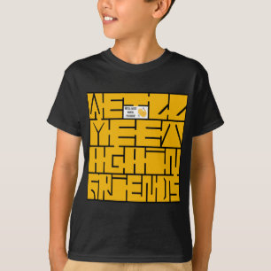 We zien elkaar weer, vrienden t-shirt