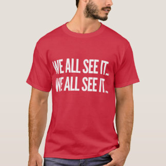 We zien het allemaal We zien het allemaal Grappig T-shirt