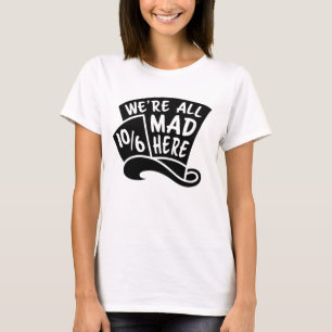 We zijn allemaal gek hier Alice in Wonderland Hatt T-shirt