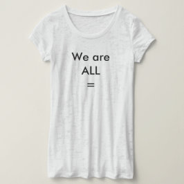 We zijn allemaal gelijk t-shirt