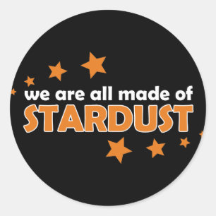 We zijn allemaal gemaakt van stardust ronde sticker