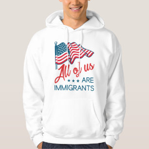 We zijn allemaal immigranten hoodie
