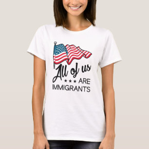 We zijn allemaal immigranten t-shirt
