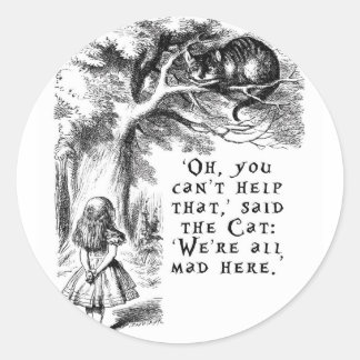 We zijn allemaal kwaad hier - Cheshire cat Ronde Sticker