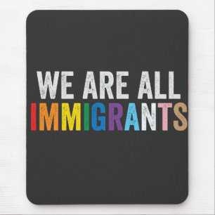 We zijn allemaal LGBT Rainbow Ally immigranten Muismat