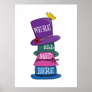 We zijn allemaal Mad Hier Mad Hatter Alice in Wond Poster