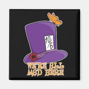 We zijn allemaal Mad Hier - Mad Hatter Pet Magneet