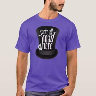 We zijn allemaal Mad hier T-shirt