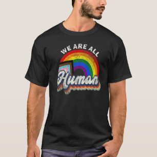 We zijn allemaal menselijke regenboog LGBT vlag Ga T-shirt