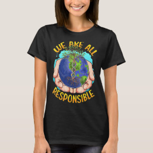 We zijn allemaal verantwoordelijk voor klimaatvera t-shirt