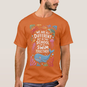 We zijn allemaal verschillend, maar op zijn school t-shirt