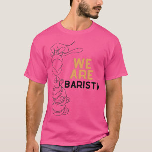 We zijn barista t-shirt