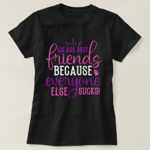 We zijn de beste vrienden omdat...Grappige vriende T-shirt