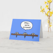 We zijn de klos! cartoon -Drie schroeven Kaart (Gele Bloem)