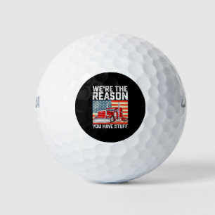 We zijn de reden dat je een vrachtwagenchauffeur h golfballen