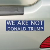 We zijn geen Donald Trump Bumpersticker (Op auto)