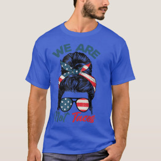 We zijn geen Tacos American Messy Bun USA Flag T-S T-shirt