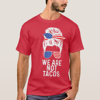 We zijn geen Tacos American Messy Bun USA Flag T-shirt