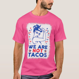 We zijn geen Tacos American Strong Woman USA Vlag T-shirt